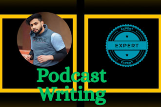 write youtube scripts or podcasts about your choice of topic