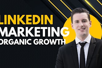 be your  linkedin marketing manager for organic growth and content creation