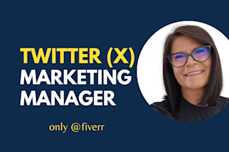 be your x twitter marketing manager