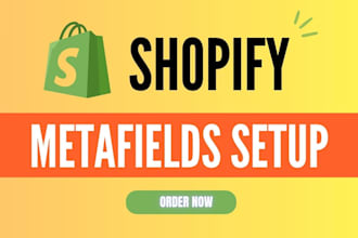 set up shopify metafields, dynamic product data, and custom fields