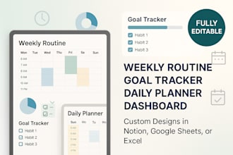 create weekly routine sheet, goal tracker, daily planner, schedule dashboard