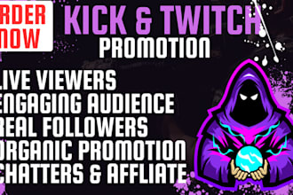 organically promote twitch kick channel for live viewers and followers
