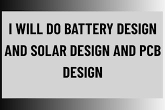 battery design solar design pcb design and circuit design