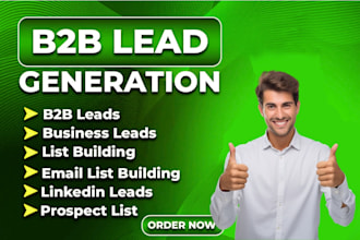 do b2b lead generation, business leads, linkedin leads and email list building