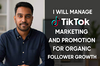 manage tiktok marketing and promotion for organic follower growth