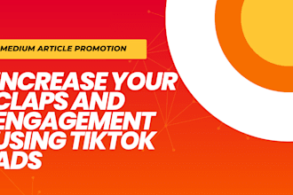 viral medium article promotion using tiktok ads,shoutout medium to increase clap