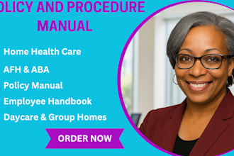 develop group homes, healthcare licensing ready policy and procedure manuals