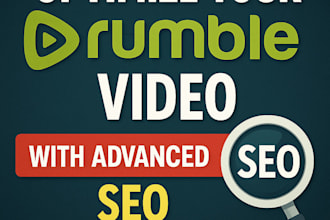 optimize your rumble video with advanced SEO techniques