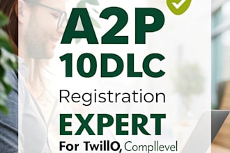 a2p 10dlc registration expert for twilio, gohighlevel bulk SMS compliance