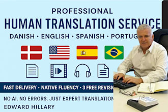 translate english, spanish, portuguese, brazilian, or danish with human accuracy