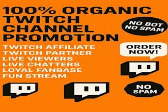 do organic twitch promotion to bring active followers, viewers reach affiliate