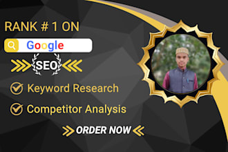do SEO keyword research and competitor analysis to achieve a top google ranking