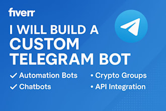 create telegram bot for automation, crypto groups, API integration, admin panel