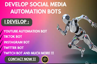 develop a custom social media automation bot for instagram facebook or twitter