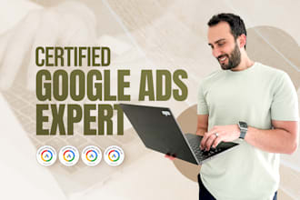 setup and manage your google ads PPC, SEM campaigns