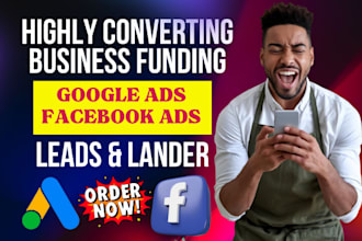 generate business funding leads mca sba via facebook ads and google ads