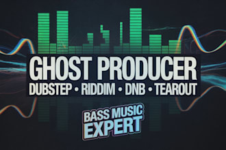 be your ghost producer for dubstep riddim ambient  dnd tearout bass music