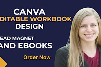 design editable canva workbooks, ebooks, lead magnets, fillable pdfs, word docs
