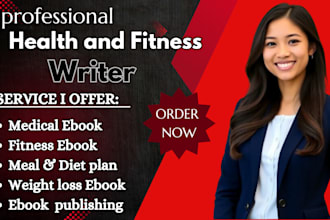 write health,fitness and medical ebook and book writer