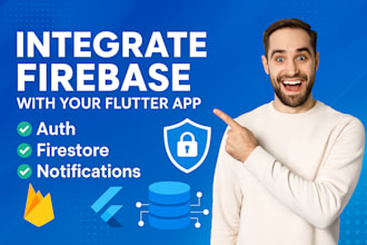 integrate firebase in flutter for auth, backend, firestore and notifications