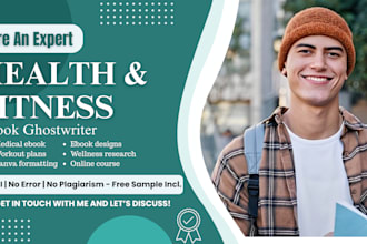 write a professional health and fitness ebook, medical ebook, sport ebook