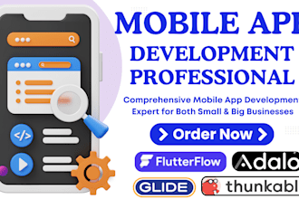 develop your app using flutterflow, adalo glide thunkable as app developer