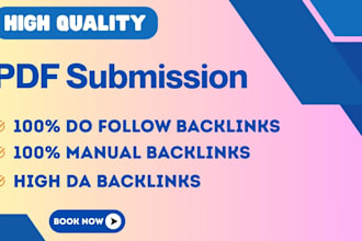 give you 100 high ranked PDF submission and high da listings