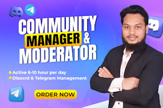 be your discord and telegram moderator, admin, or community manager