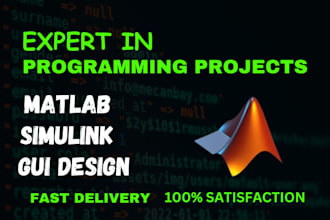do urgent matlab, matlab simulink, matlab programming , gui, task, projects