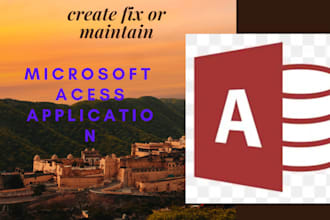 create, fix or maintain your microsoft access database application