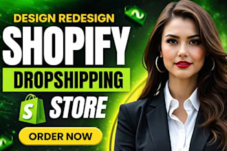 design redesign shopify store and shopify dropshipping store