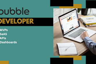 be your bubble io developer mvp, saas, API integration