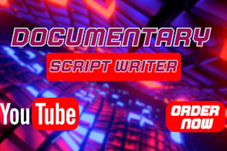 edit, proofread and write a compelling documentary youtube  video script