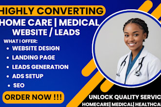 design a professional home care or healthcare website medical assisted living