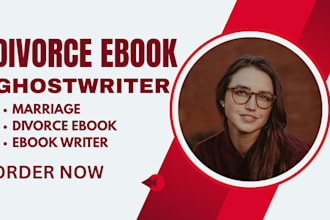 be ebook ghostwriter self help, divorce relationships marriage, book formatting