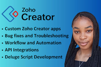 build any custom app on zoho creator with automation and API integration