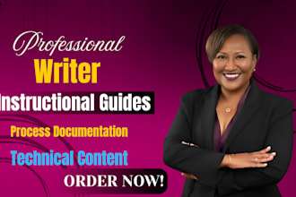 create instructional guides, process documentation, and technical content