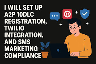 do a2p 10dlc registration, twilio integration, and SMS marketing compliance