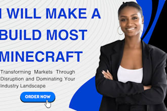 build  your  most minecraft design