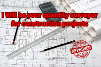 be your quantity surveyor for construction projects