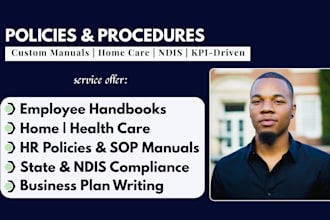 create home care policies, employee handbooks, sops, HR manuals and KPI