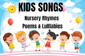 write, compose, sing fun kids song, nursery rhymes and poems in many languages