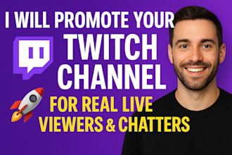 promote your twitch channel for real live viewers and chatters