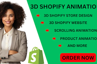 shopify store design, 3d animated shopify website 3d shopify scrolling animation