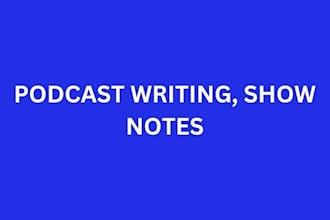 write podcast show notes, podcast description