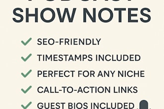 write engaging and SEO optimized podcast show notes