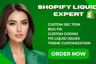 be your shopify liquid expert for theme and layout customization