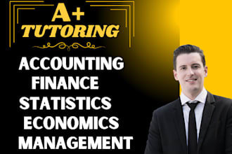 teach accounting, finance, economics, statistics and be your management tutor