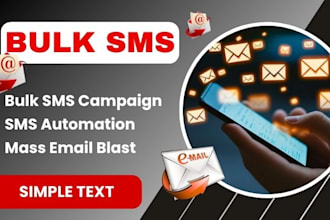 send bulk sms campaign, bulk email blast, mass cold emails with simple text