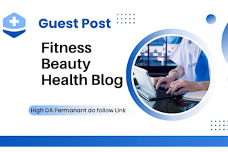 do fitness, beauty, and health guest posts on high da health and beauty blogs